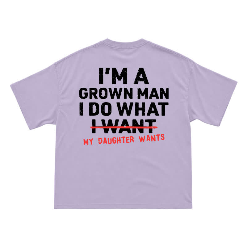 I'm A Grown Man My Daughter Wants – Funny Dad T-Shirt for Proud Fathers - Purple - US16-18(2XL) - image 7