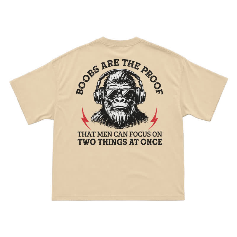 Boobs The Proof That Men Can Focus On Two Things At Once Monkey T-shirt - Apricot - US16-18(2XL) - image 13
