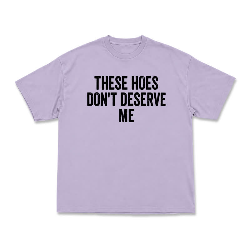 Statement These Hoes Don't Deserve Me Oversized Graphic T Shirt - Purple - US16-18(2XL) - image 9
