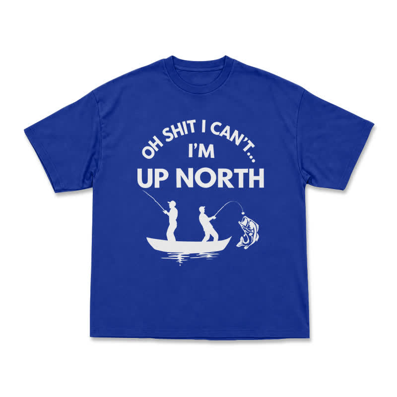 Funny Up North Fishing Slogan Relaxed Fit T-Shirt - Blue - US16-18(2XL) - image 14