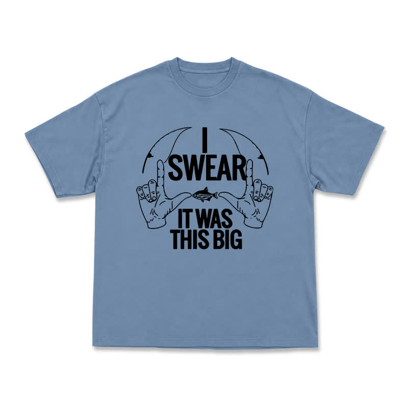 I Swear It Was This Big Fishing Graphic Casual T-Shirt - Dusty Blue - US16-18(2XL) - image 5