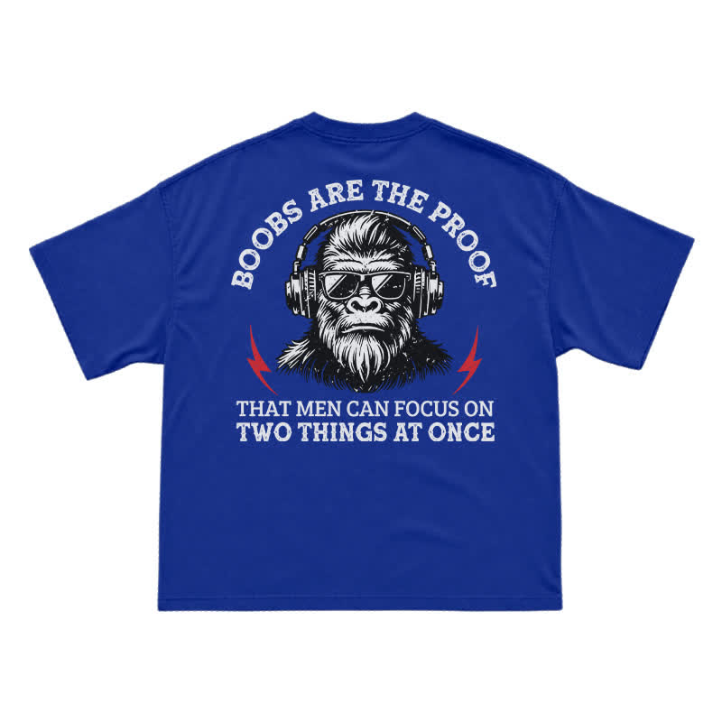 Boobs The Proof That Men Can Focus On Two Things At Once Monkey T-shirt - Blue - US16-18(2XL) - image 15