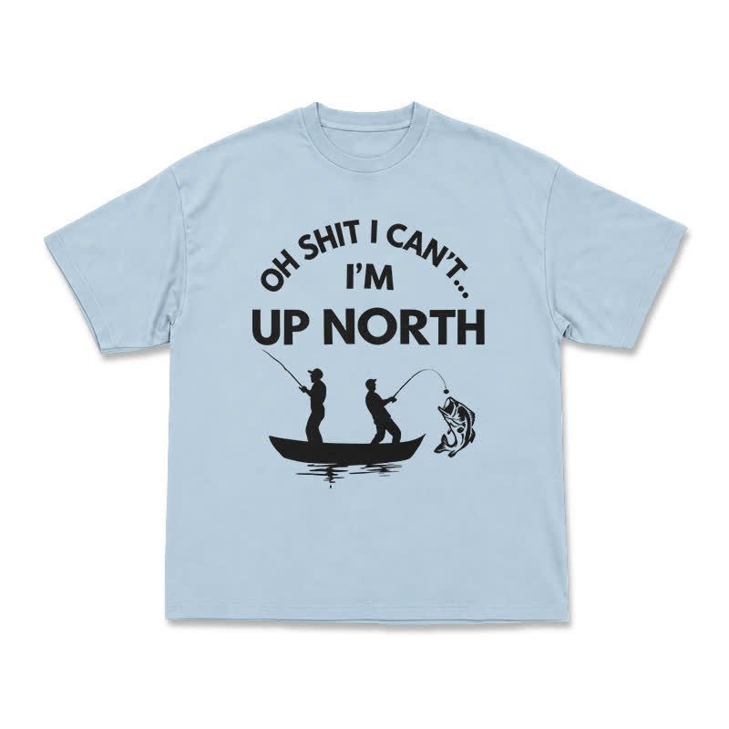 Funny Up North Fishing Slogan Relaxed Fit T-Shirt - Light Blue - US16-18(2XL) - image 6