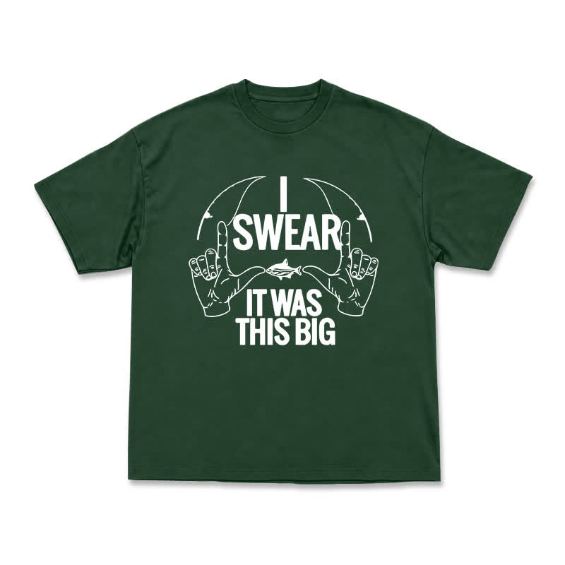 I Swear It Was This Big Fishing Graphic Casual T-Shirt - Green - US16-18(2XL) - image 15