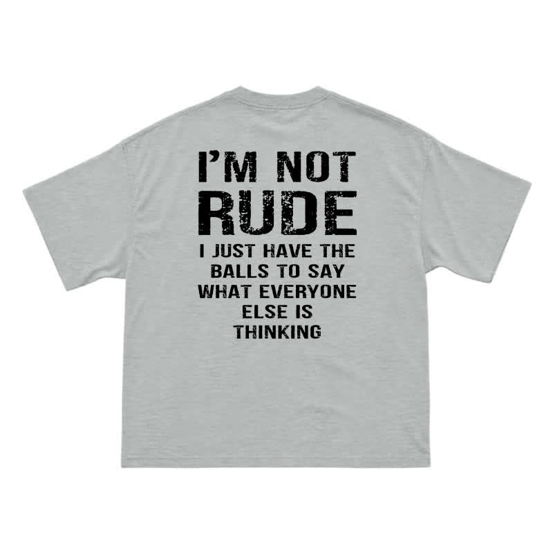 🔥 I'm Not Rude Funny Men's T-Shirt – Bold Attitude Graphic Tee for Sarcastic Guys - Grey - US16-18(2XL) - image 9