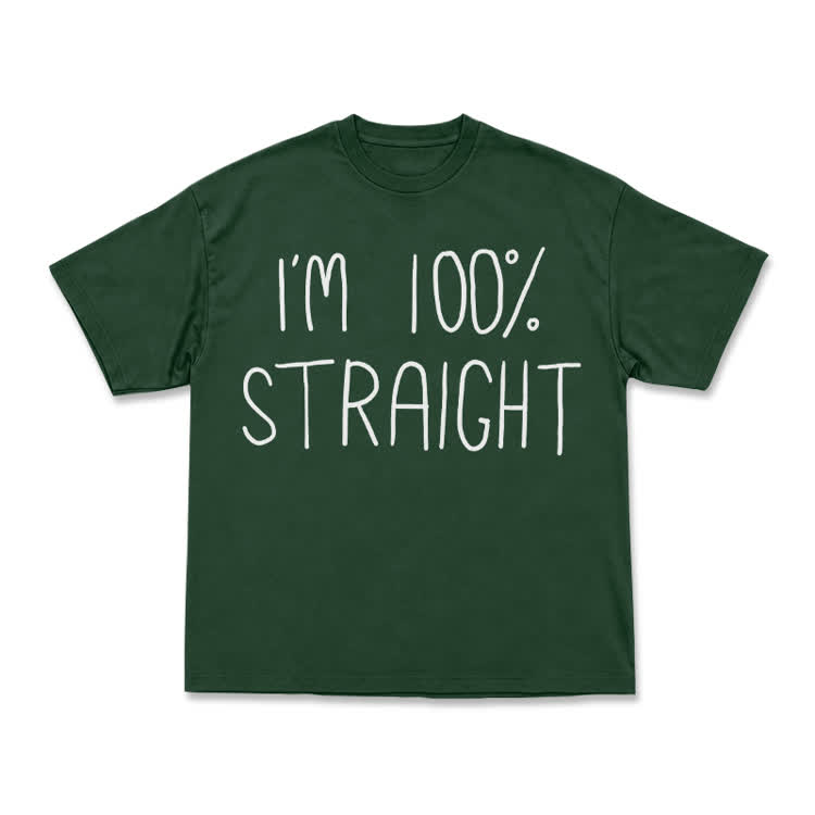 Casual I'M 100% STRAIGHT Graphic T-Shirt - Green - US16-18(2XL) - image 13