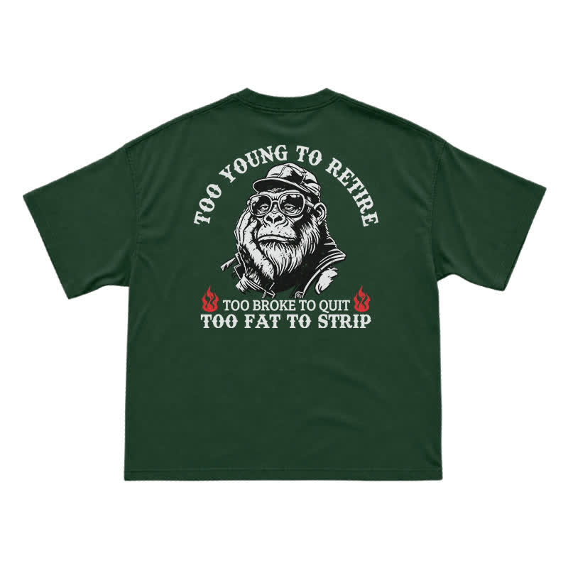 Too Young To Retire T-Shirt for Men – Funny Gorilla Graphic Tee, Sarcastic Dad Humor Shirt - Green - US16-18(2XL) - image 14
