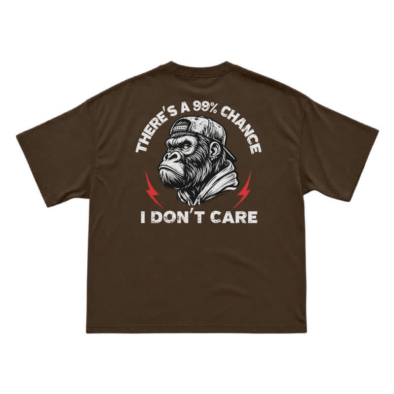 99% Chance I Don’t Care T-Shirt – Funny Gorilla Graphic Tee for Men, Sarcastic Attitude Shirt - Coffee - US16-18(2XL) - image 11