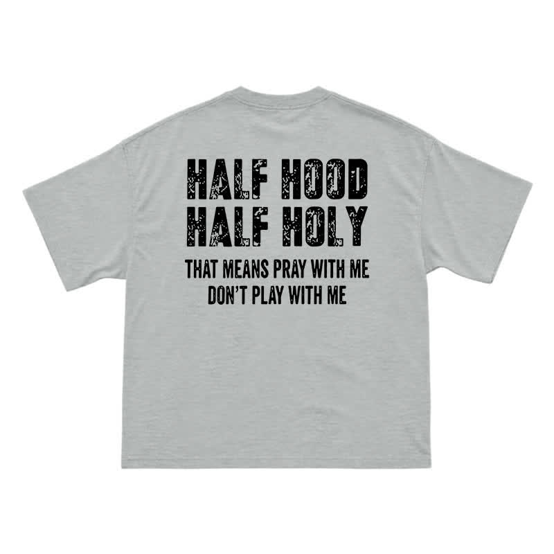 Half Hood Half Holy Men's T-Shirt – Funny Faith Inspired Graphic Tee with Bold Attitude - Grey - US16-18(2XL) - image 12