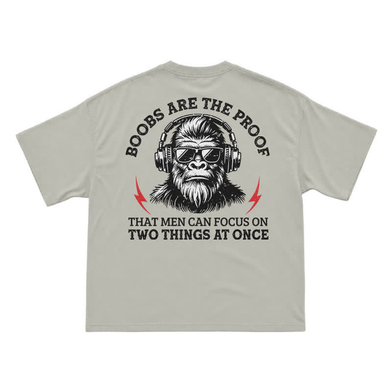 Boobs The Proof That Men Can Focus On Two Things At Once Monkey T-shirt - Warm Grey - US16-18(2XL) - image 5