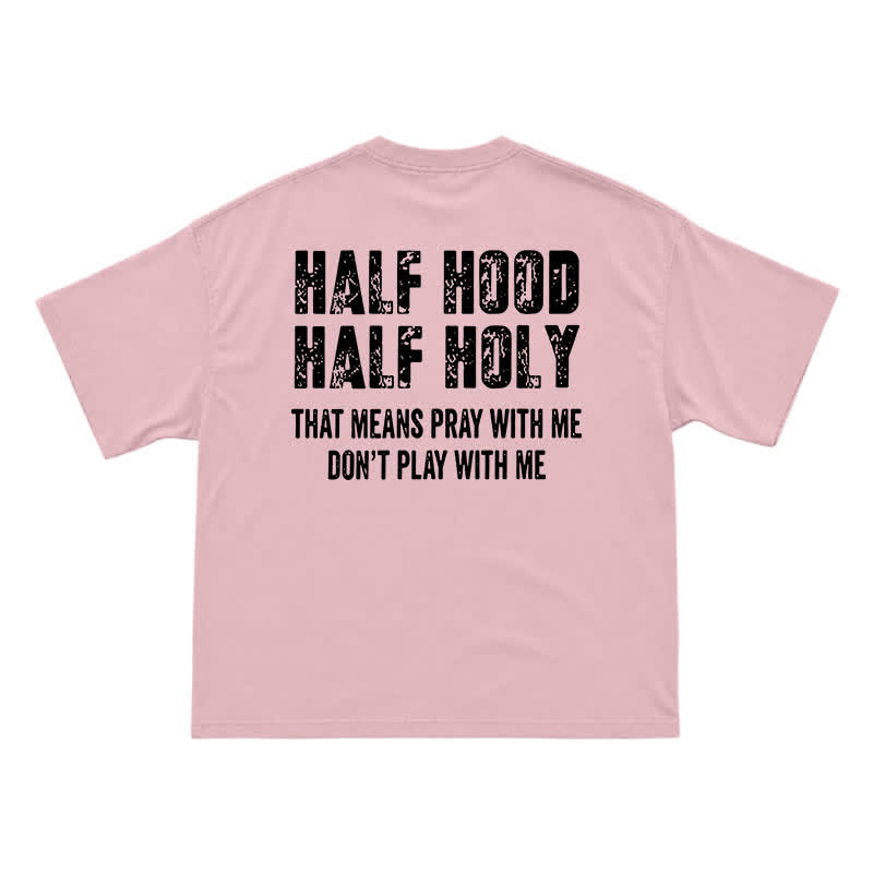 Half Hood Half Holy Men's T-Shirt – Funny Faith Inspired Graphic Tee with Bold Attitude - Pink - US16-18(2XL) - image 8