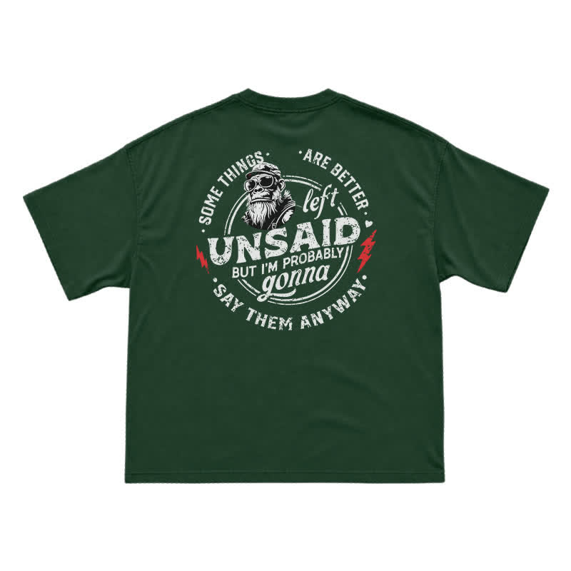 Unsaid Things Are Better Left Unsaid – Funny Attitude Gorilla Shirt for Men - Green - US16-18(2XL) - image 4