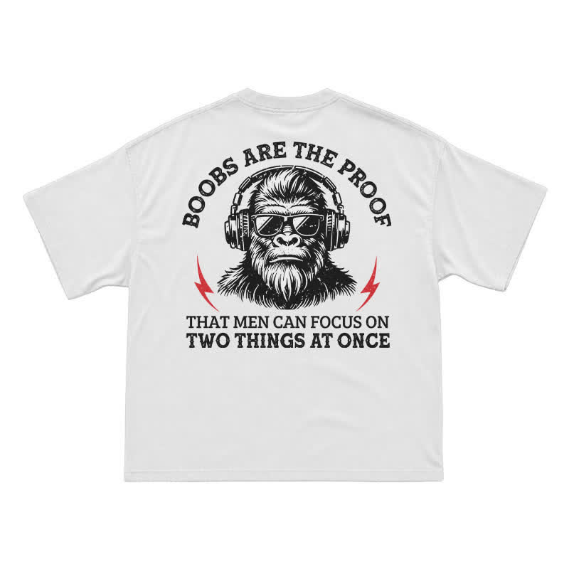 Boobs The Proof That Men Can Focus On Two Things At Once Monkey T-shirt - White - US16-18(2XL) - image 3