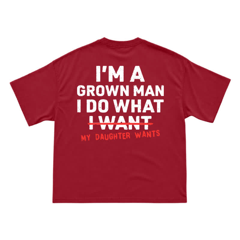 I'm A Grown Man My Daughter Wants – Funny Dad T-Shirt for Proud Fathers - Red - US16-18(2XL) - image 14