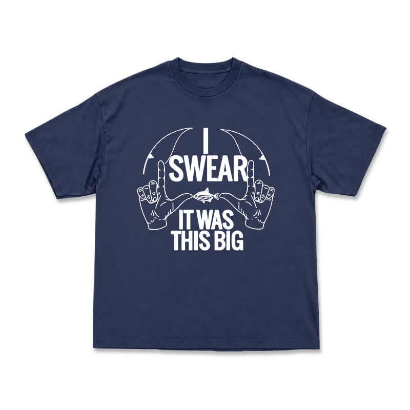 I Swear It Was This Big Fishing Graphic Casual T-Shirt - Navy Blue - US16-18(2XL) - image 8