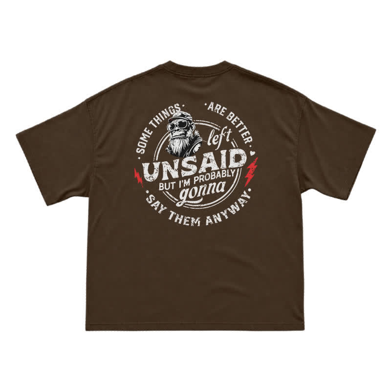 Unsaid Things Are Better Left Unsaid – Funny Attitude Gorilla Shirt for Men - Coffee - US16-18(2XL) - image 11