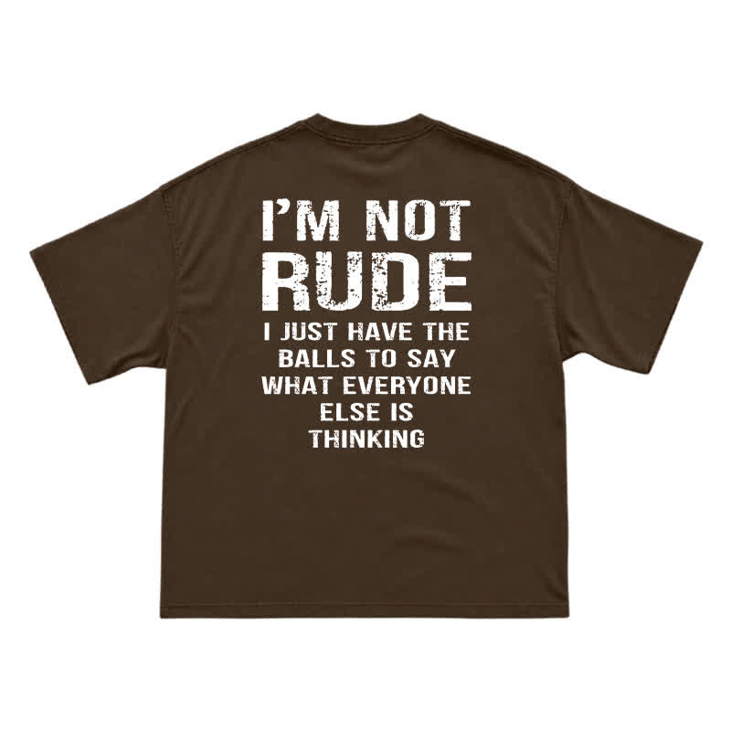 🔥 I'm Not Rude Funny Men's T-Shirt – Bold Attitude Graphic Tee for Sarcastic Guys - Coffee - US16-18(2XL) - image 10