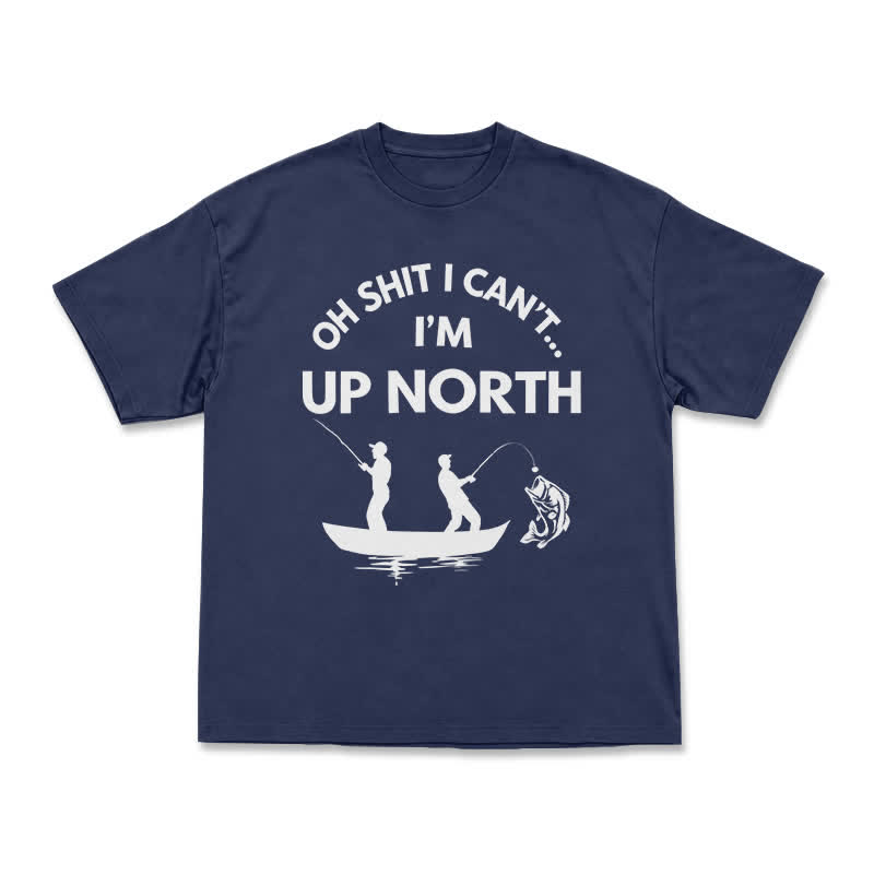 Funny Up North Fishing Slogan Relaxed Fit T-Shirt - Navy Blue - US16-18(2XL) - image 5