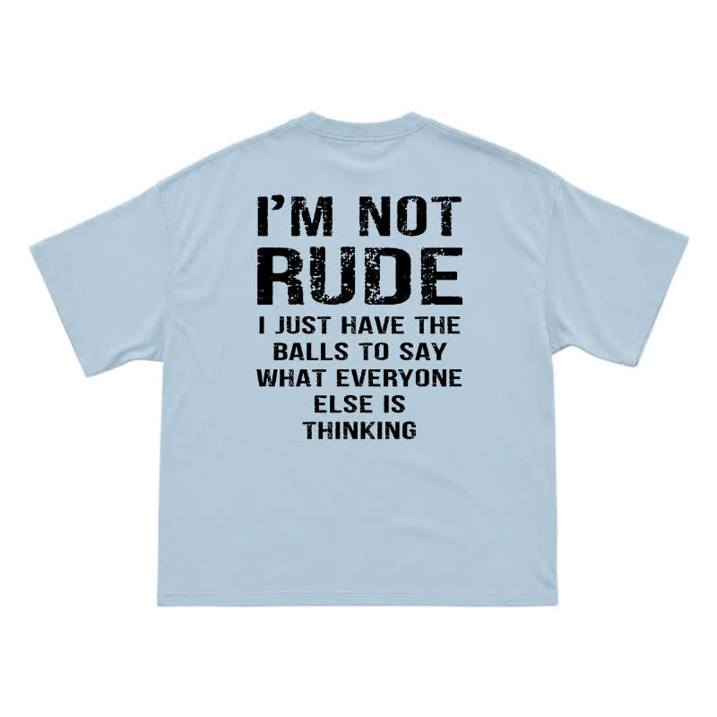 🔥 I'm Not Rude Funny Men's T-Shirt – Bold Attitude Graphic Tee for Sarcastic Guys - Light Blue - US16-18(2XL) - image 11