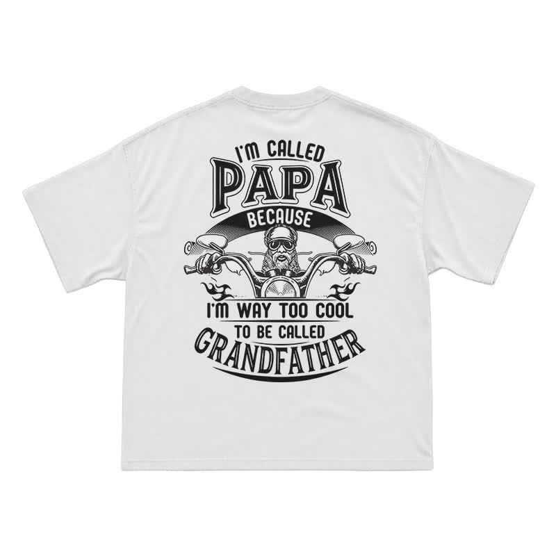 I'm Called Papa Because I'm Too Cool – Funny Grandpa Motorcycle T-Shirt - White - US16-18(2XL) - image 9