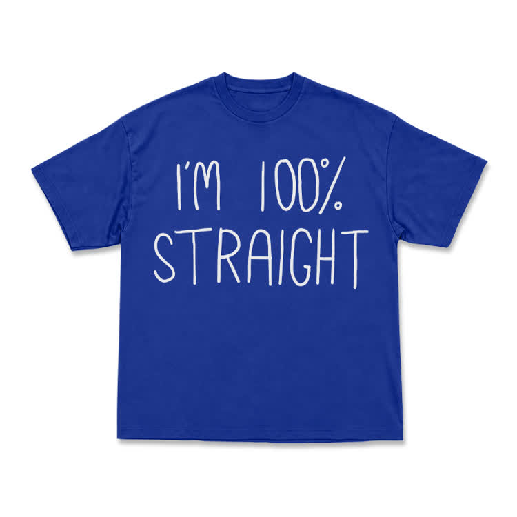 Casual I'M 100% STRAIGHT Graphic T-Shirt - Blue - US16-18(2XL) - image 11