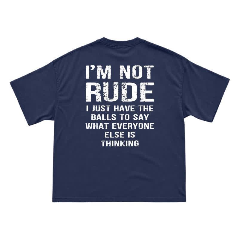 🔥 I'm Not Rude Funny Men's T-Shirt – Bold Attitude Graphic Tee for Sarcastic Guys - Navy Blue - US16-18(2XL) - image 7