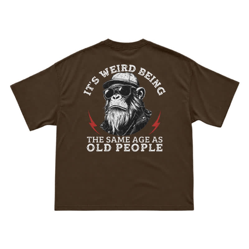 It's Weird Being The Same Age As Old People Funny Gorilla Graphic T-Shirt for Men - Coffee - US16-18(2XL) - image 7