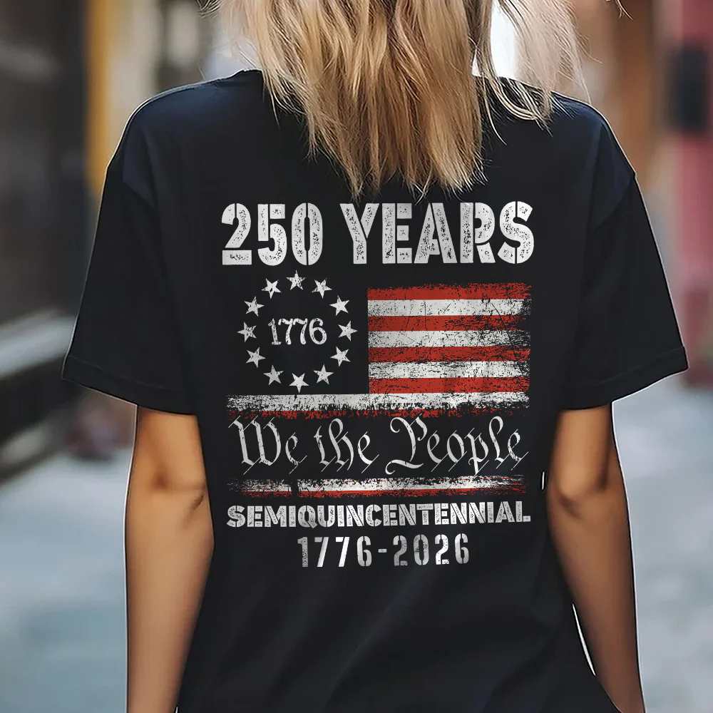 Celebrate Our America 250th Anniversary United States Semiquincentennial Back Side Shirt