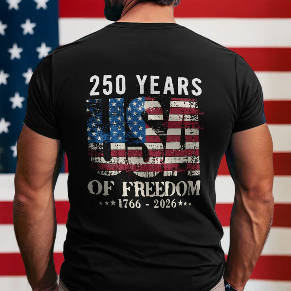 4th of July 1776 - 2026 USA Shirt, 250 Years USA Of Freedom Backside Shirt