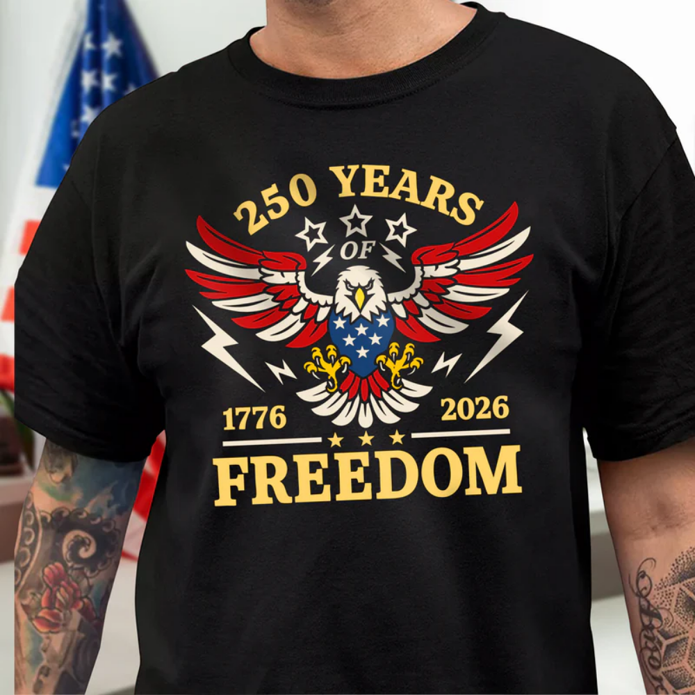 250 Years Of Freedom 1776 - 2026 USA 250th Anniversary Shirt