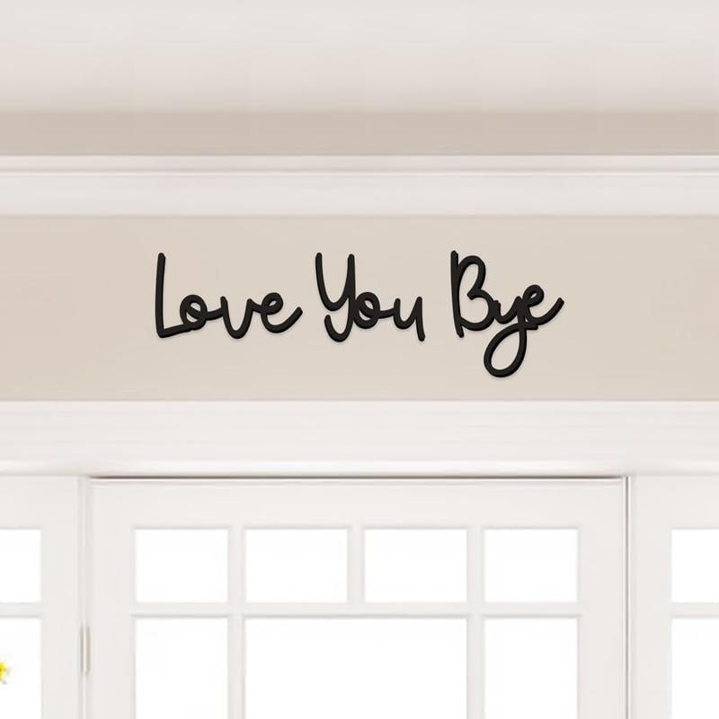 Love You Bye Sign Above Door