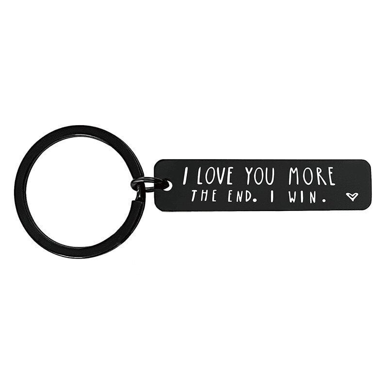 "I Love You More The End I Win"Funny Birthday Keychain-- A  gift for him/her