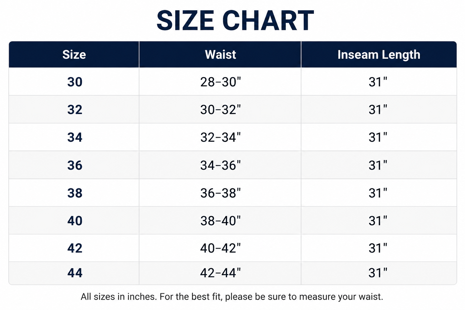 Size chart for waist sizes 30 through 44 with 31 inch inseam.