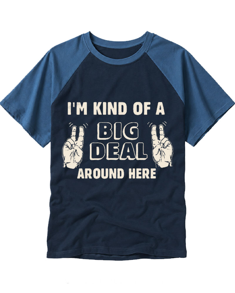 I'm Kind Of A Big Deal Around Here 2000s Raglan Baseball T-Shirt image 1