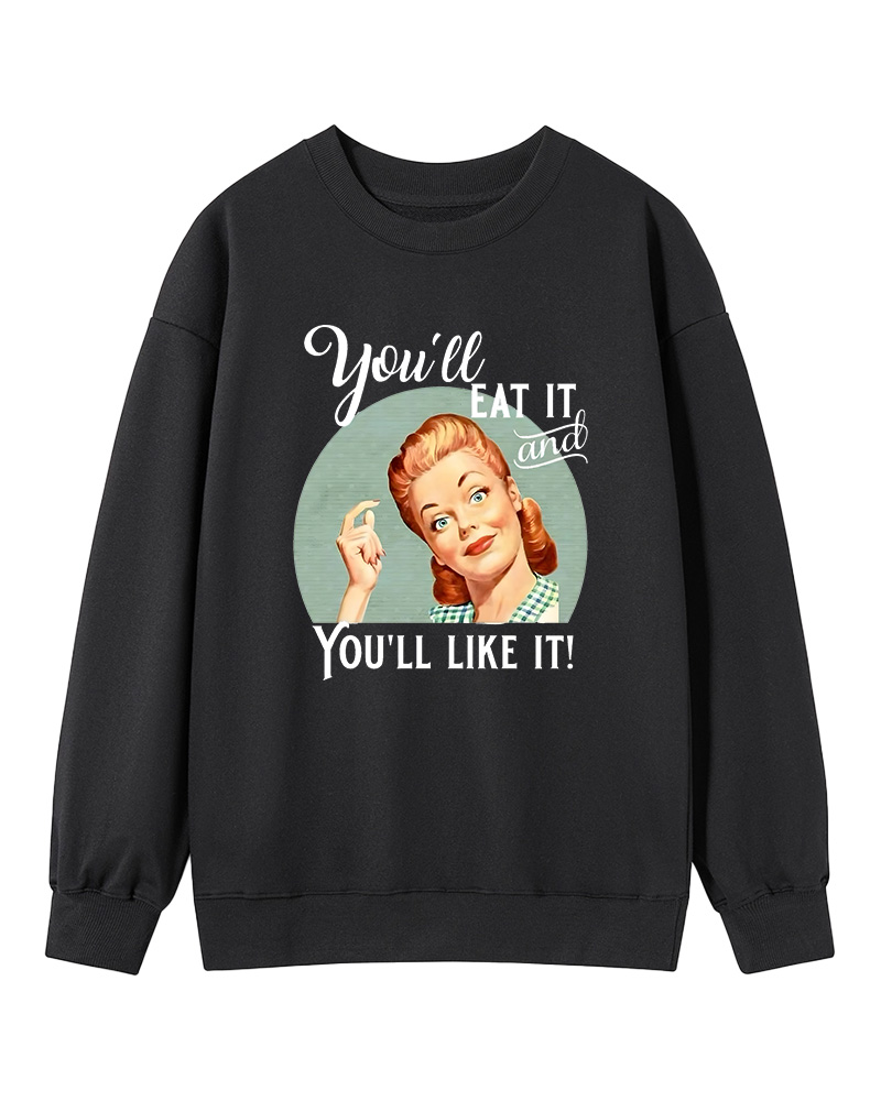 You'll Like It Sweatshirt image 1