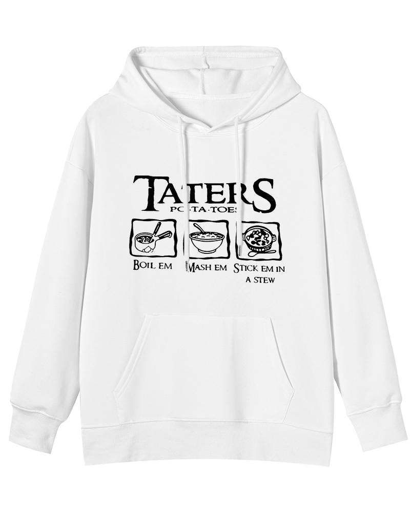 Taters Boil Em Mash Em Stew Em Printed Cotton Hoodie image 1