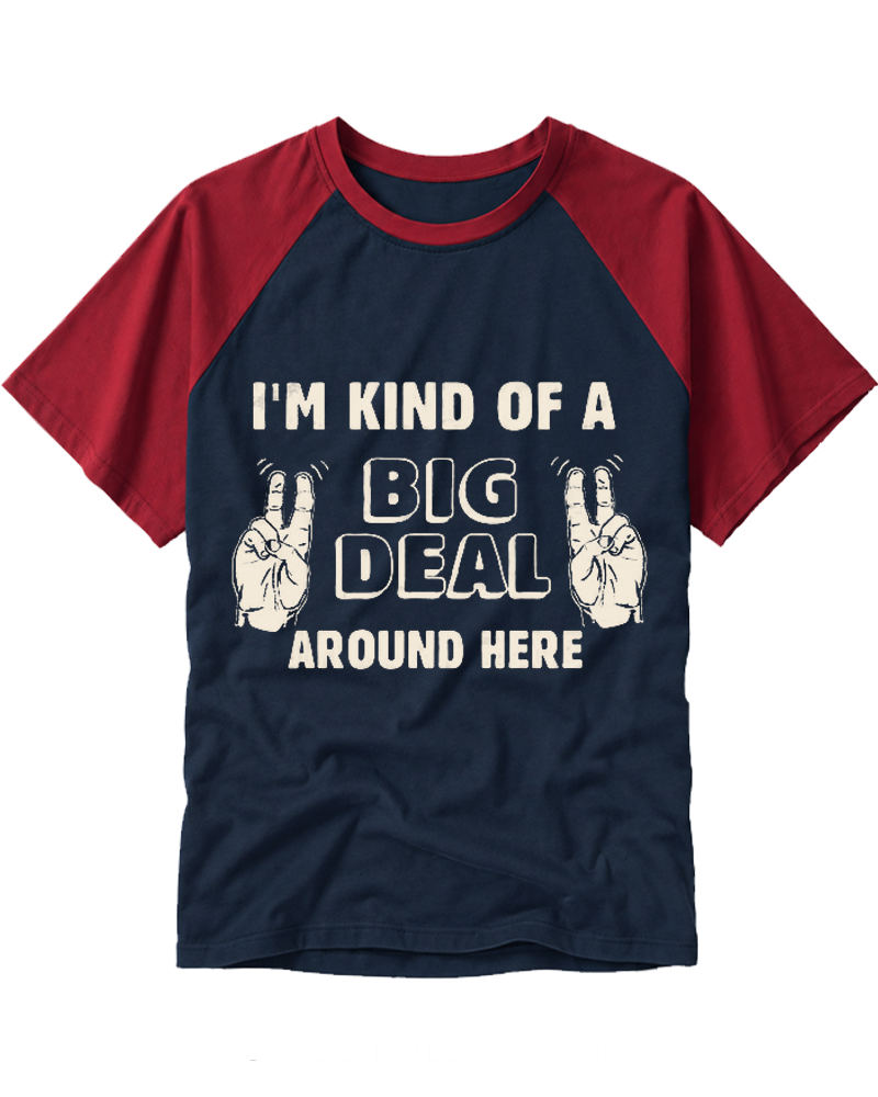I'm Kind Of A Big Deal Around Here 2000s Raglan Baseball T-Shirt image 2