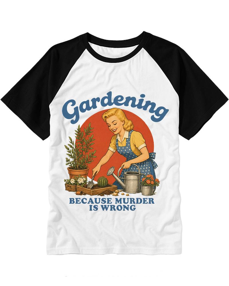 Gardening Because Murder Is Wrong 1950s Raglan Baseball T-Shirt image 2