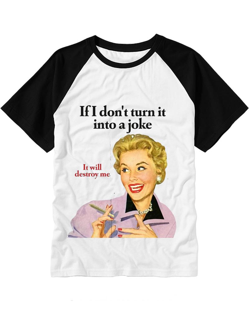 If I Don’t Turn It Into A Joke 1950s Raglan Baseball T-Shirt image 3