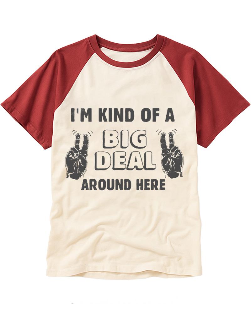 I'm Kind Of A Big Deal Around Here 2000s Raglan Baseball T-Shirt image 4