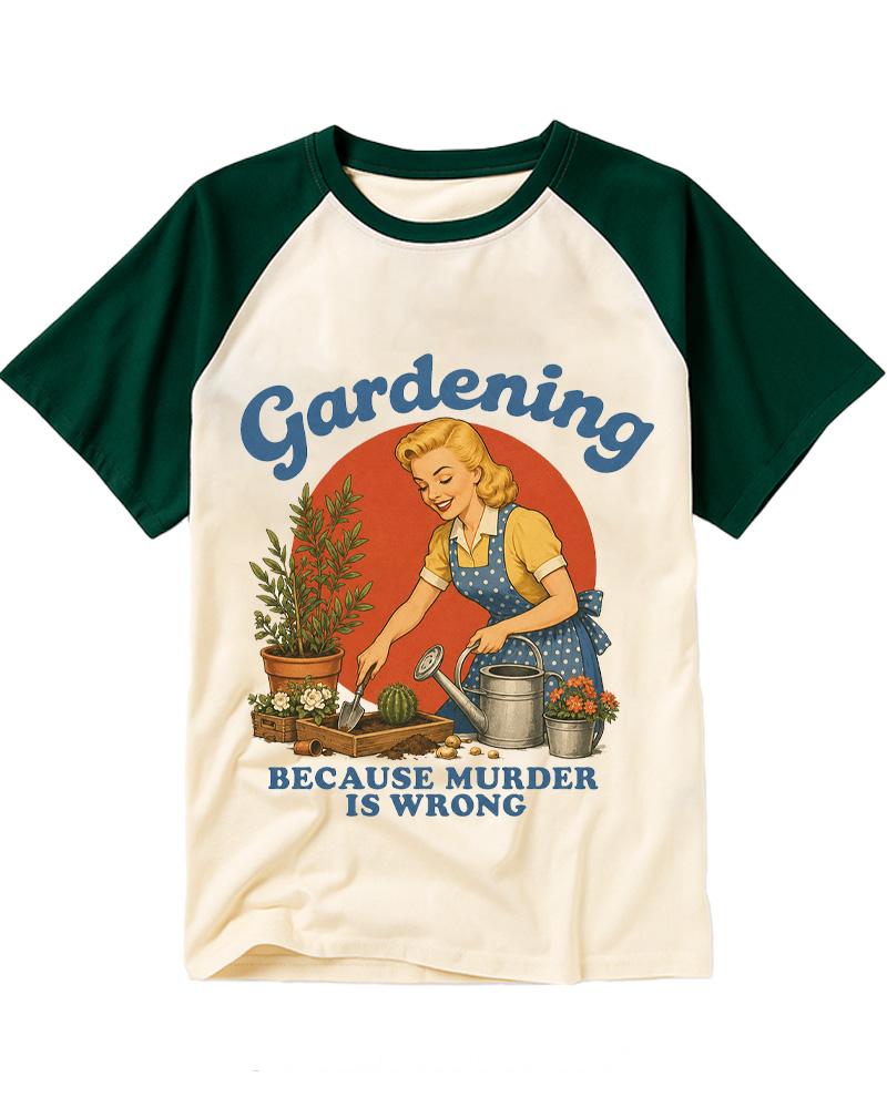 Gardening Because Murder Is Wrong 1950s Raglan Baseball T-Shirt image 4