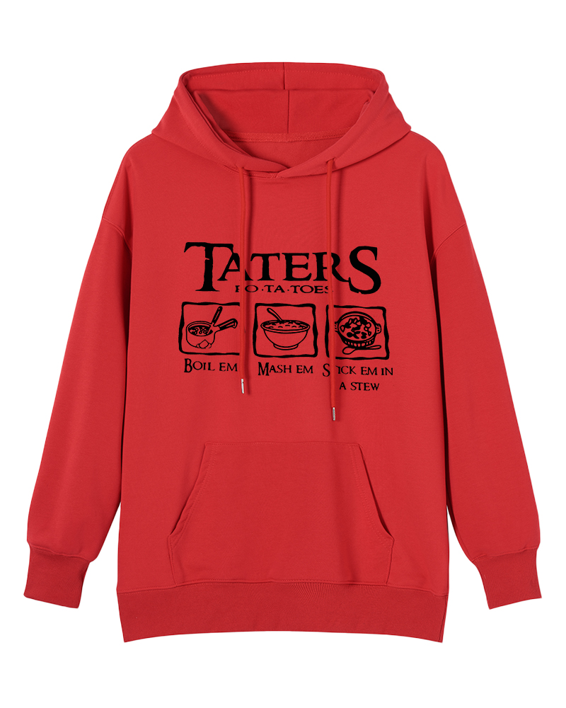 Taters Boil Em Mash Em Stew Em Printed Cotton Hoodie image 7