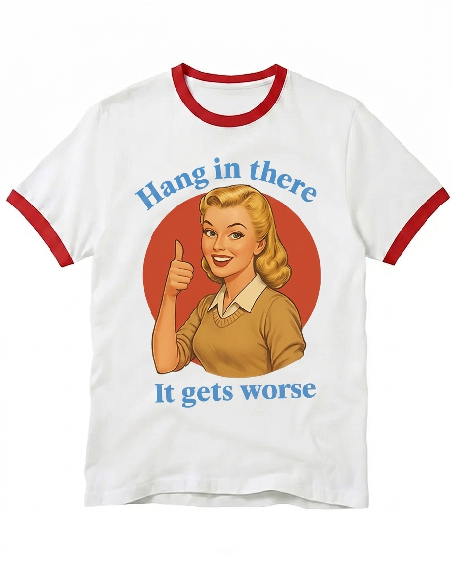 Funny Motivation 1950s Ringer T-Shirt