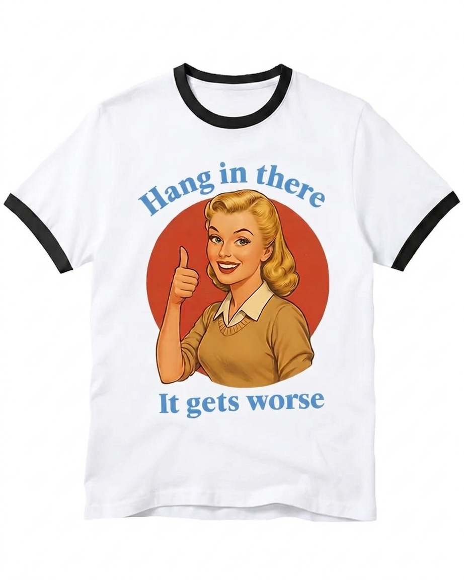 Funny Motivation 1950s Ringer T-Shirt