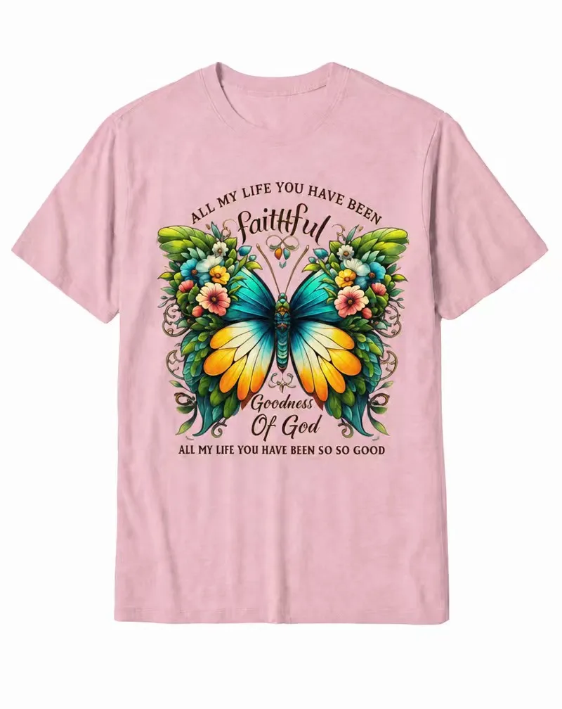 "All My Life You Have Been Faithful" Butterfly Scripture Worship Cotton T-Shirt