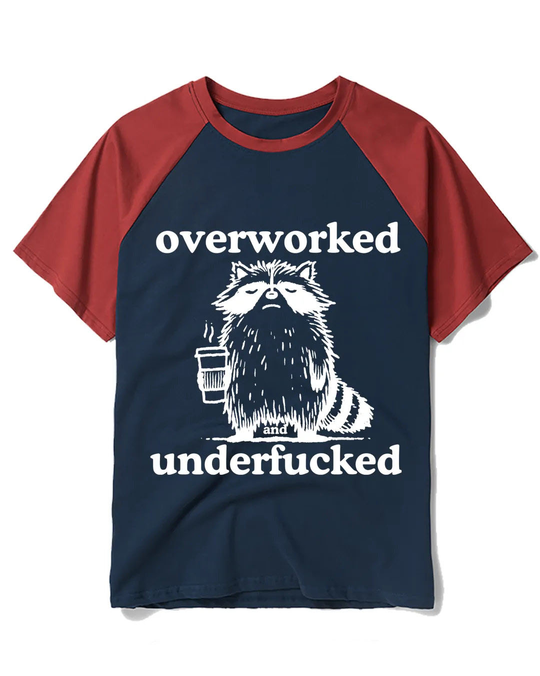 Overworked And Underfucked Raglan Baseball T-Shirt