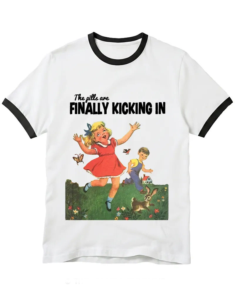 The Pills Are Finally Kicking In 1950s Ringer T-shirt