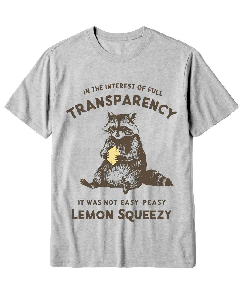 Sarcastic Cute Raccoon Statement Tee
