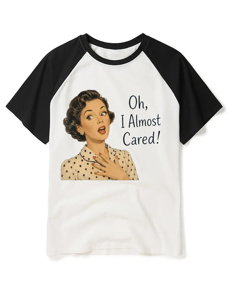 Oh I Almost Cared 1950s Raglan Baseball T-Shirt