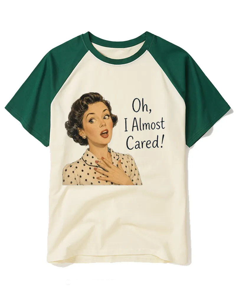 Oh I Almost Cared 1950s Raglan Baseball T-Shirt